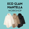 Corso Eco Glam Mantella sabato 28 febbraio 14.00-18.00