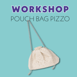 Corso Pouch Bag Pizzo sabato 11 aprile 14.00-18.00